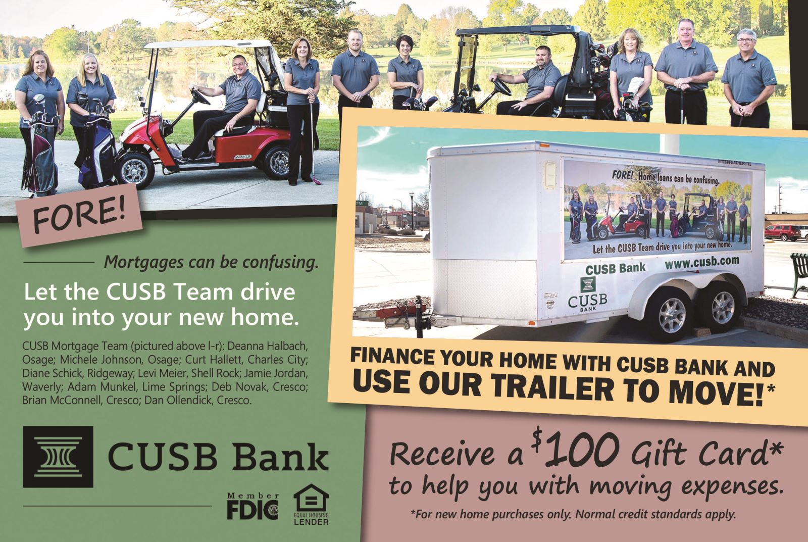 Finance your home with CUSB and use our trailer to move!